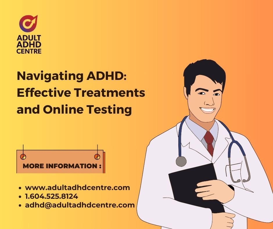 Navigating ADHD: Effective Treatments and Online Testing