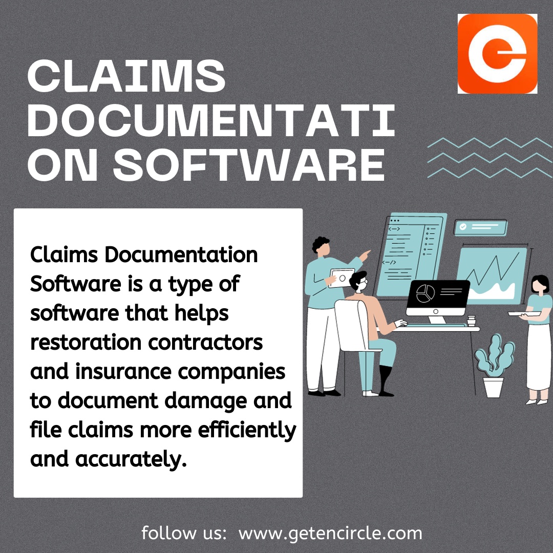 What is Getencircle Claims Documentation Software ? Benefits and features of Claims Documentation Software.