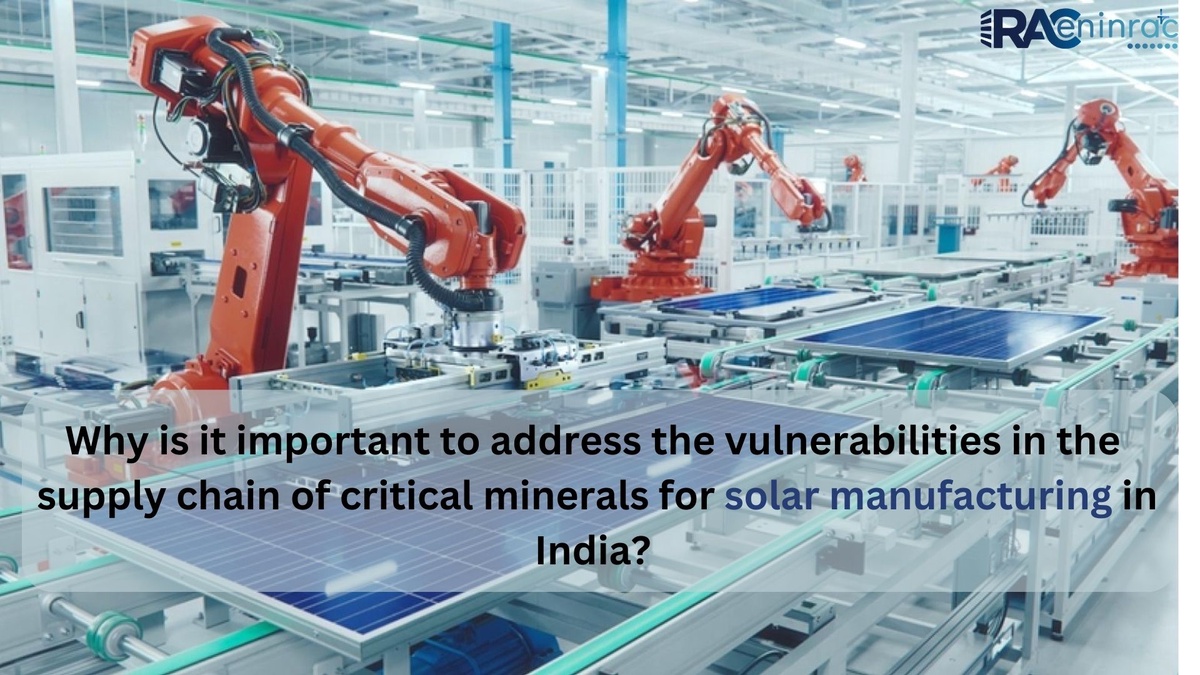 Why is it important to address the vulnerabilities in the supply chain of critical minerals for solar manufacturing in India?
