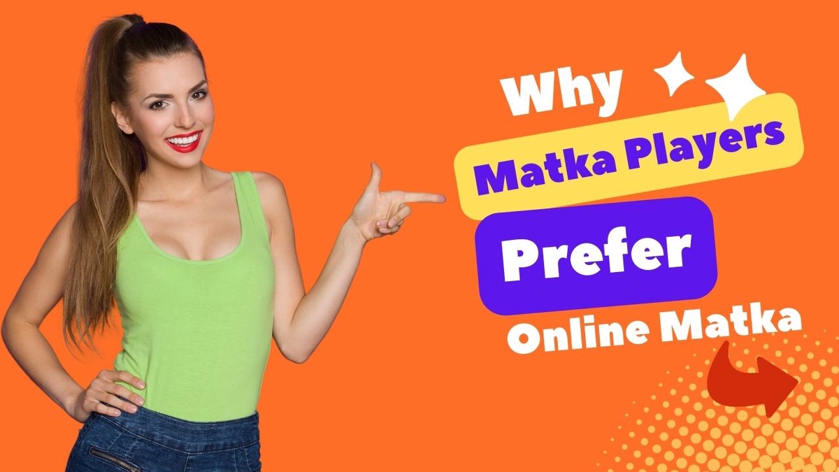 The Fascination of Online Matka: Why Matka Players Prefer the Digital Realm