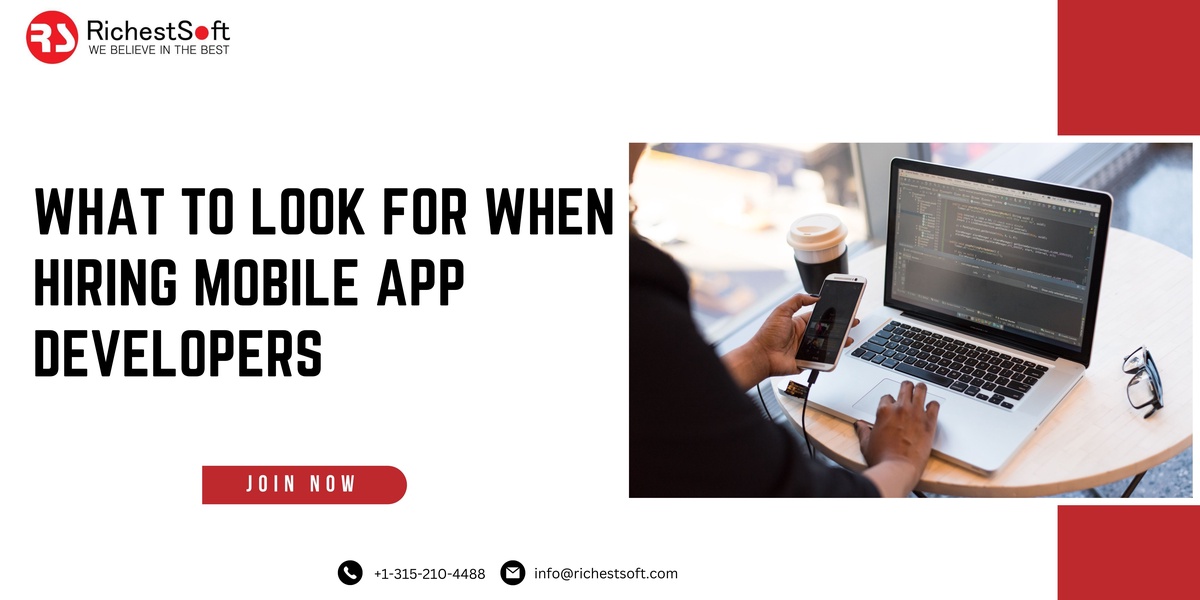 What to Look for When Hiring Mobile App Developers