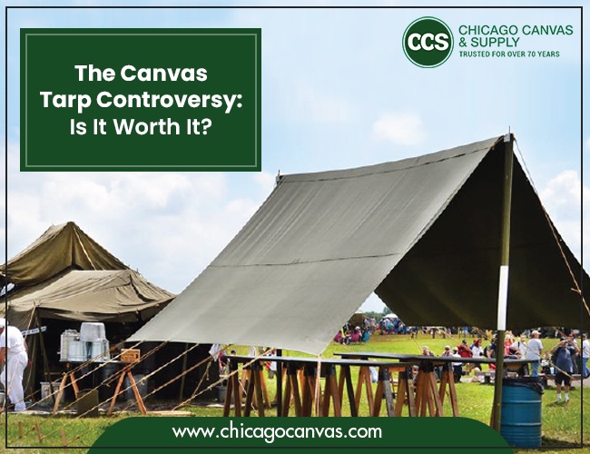 The Canvas Tarp Controversy: Is It Worth It?