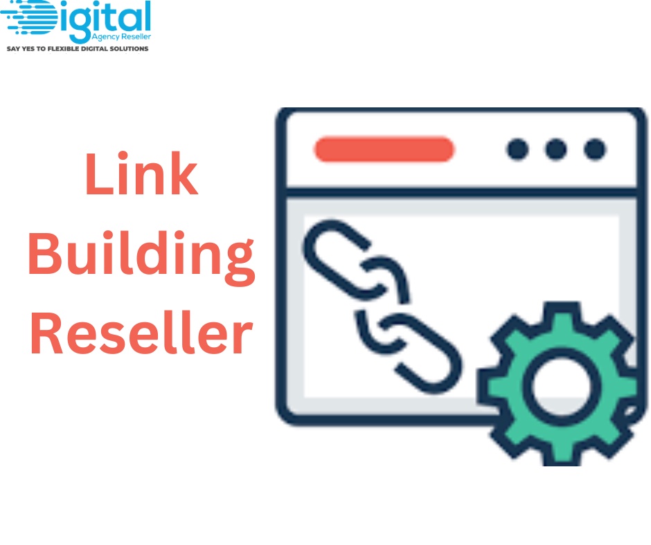 Link Building Reseller: Boosting SEO with High-Quality Backlinks