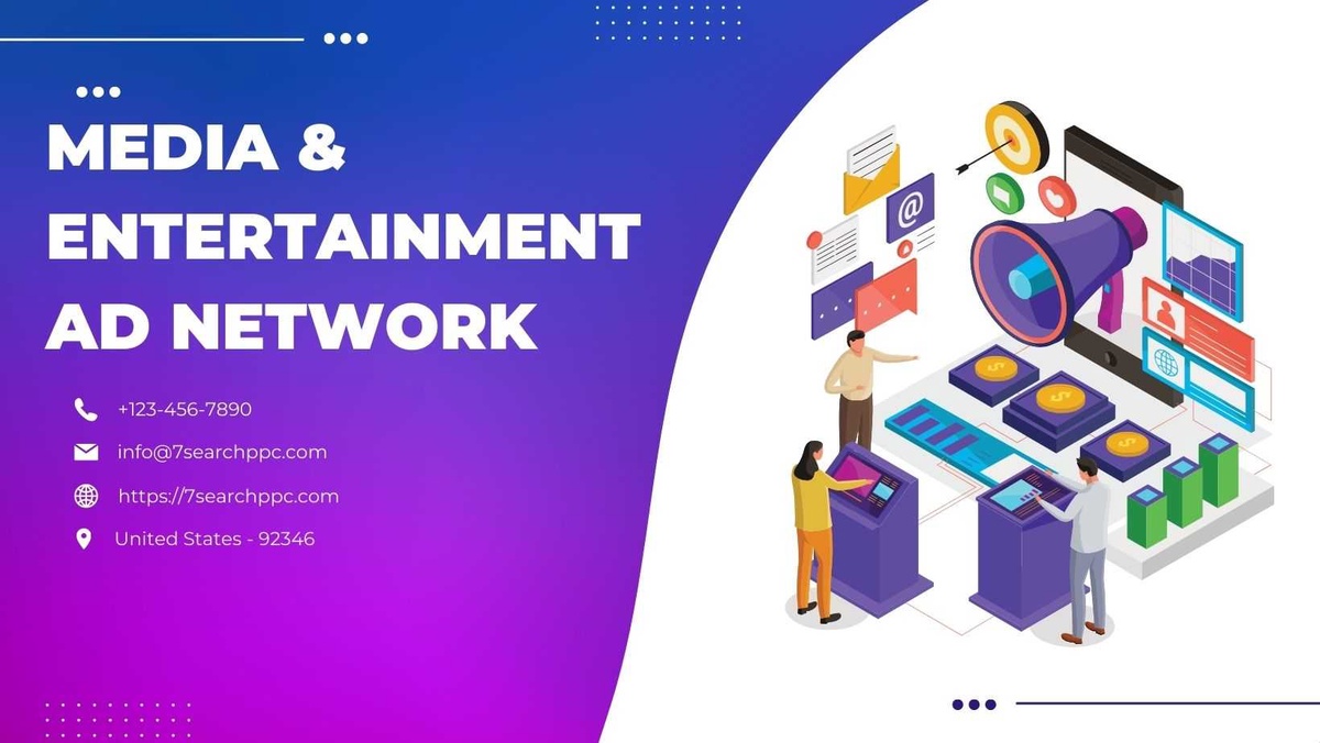 Top 5 Media & Entertainment Ad Network | 7SearchPPC