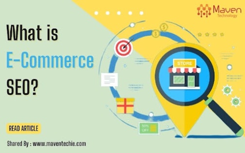 E-Commerce SEO Strategy: Important Tips for 2023 by Maven Technology!