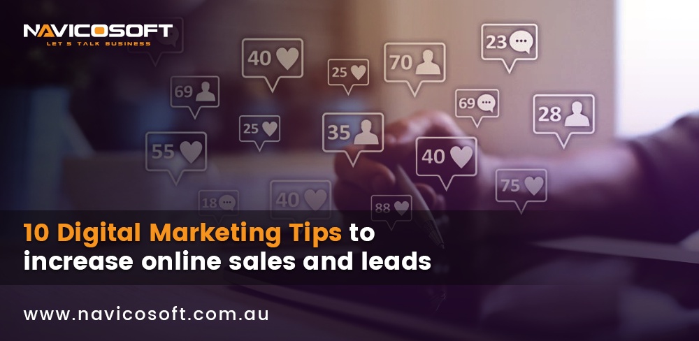 10 Digital Marketing Tips to increase online sales and leads