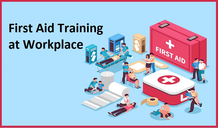 First Aid Training at Workplace Understand its Significance TheAmberPost