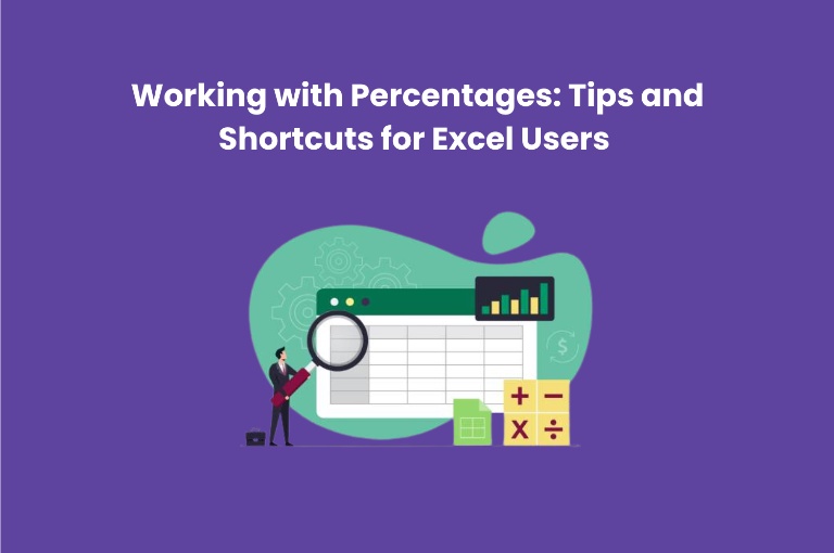 Working with Percentages: Tips and Shortcuts for Excel Users