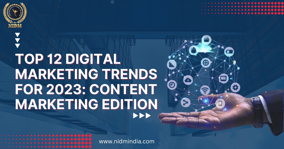 Top 12 Digital Marketing Trends for 2023: Content Marketing Edition