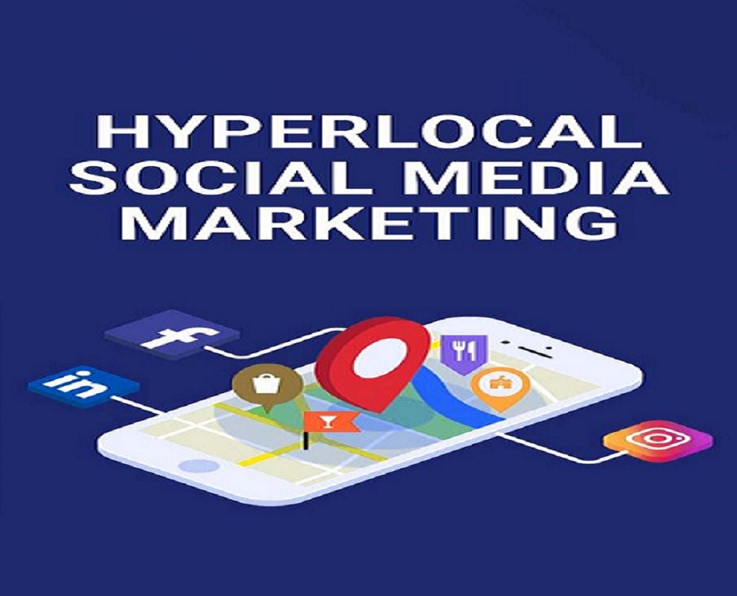 Unleashing the Power of Hyperlocal Social Media Marketing for Business Growth