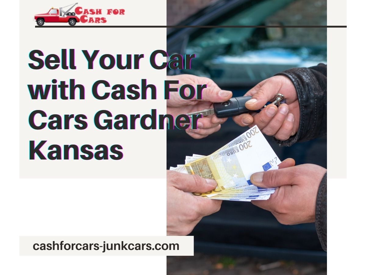 Sell Your Car with Cash For Cars Gardner Kansas