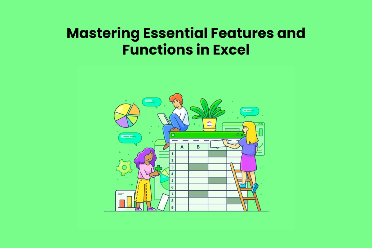 Mastering Essential Features and Functions in Excel