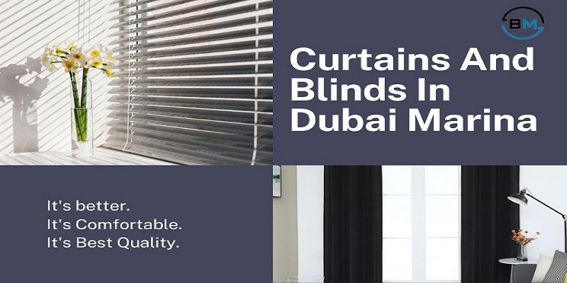 Curtains and Blinds in Dubai Marina: Elevate Your Waterfront Living Experience