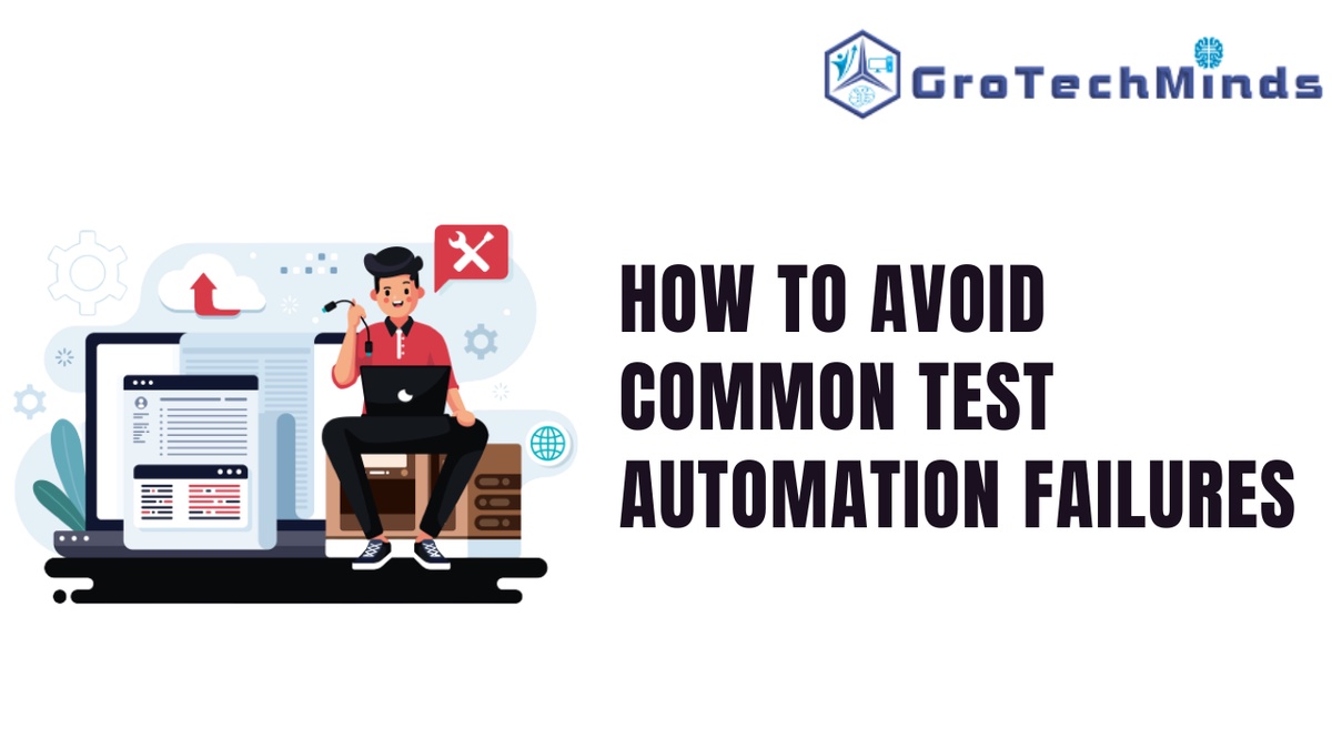 How to Avoid Common Test Automation Failures