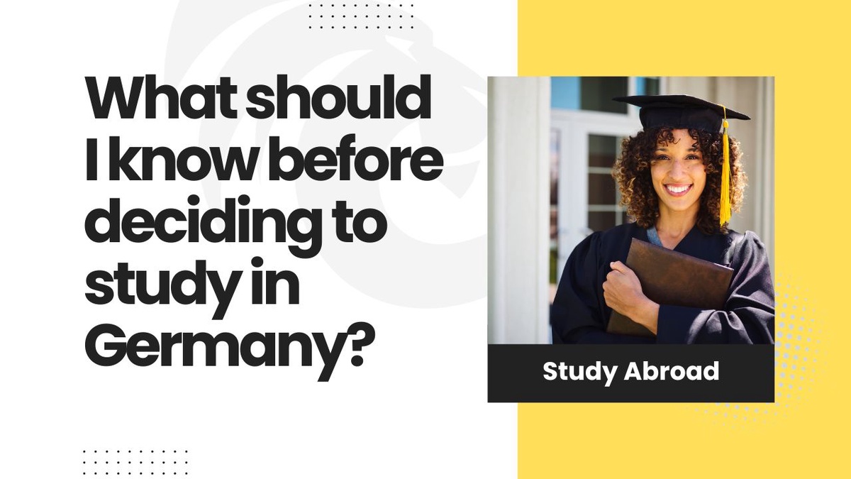 What should I know before deciding to study in Germany?