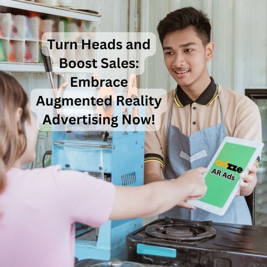 Elevate Your Advertising Game with Augmented Reality!