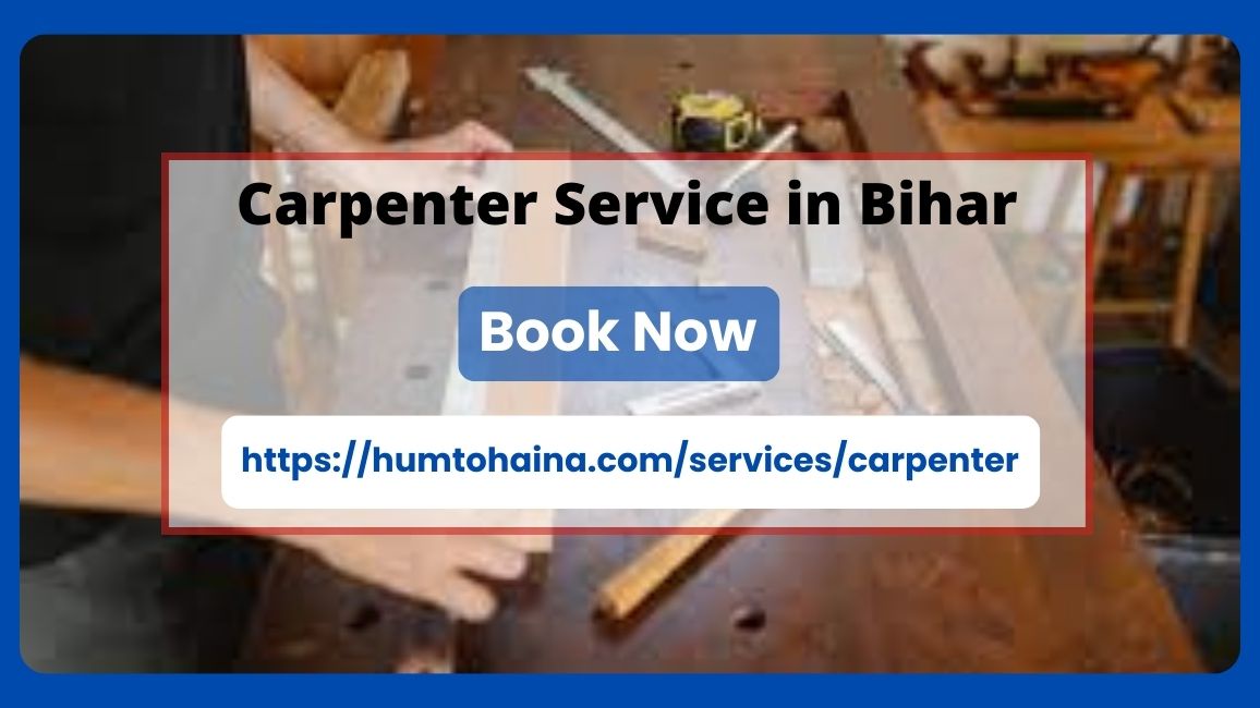 Revamp Your Space with Expert Carpenter Service in Patna