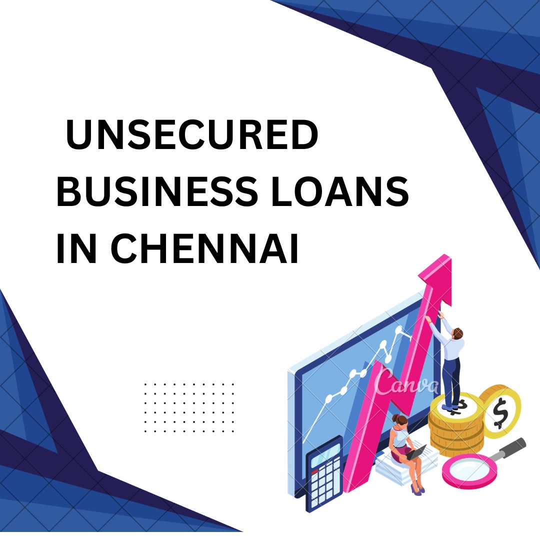 Unsecured business loans in Chennai