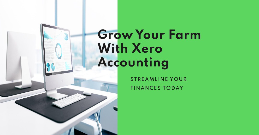 Why Should You Opt for Xero Accounting for Your Farm?