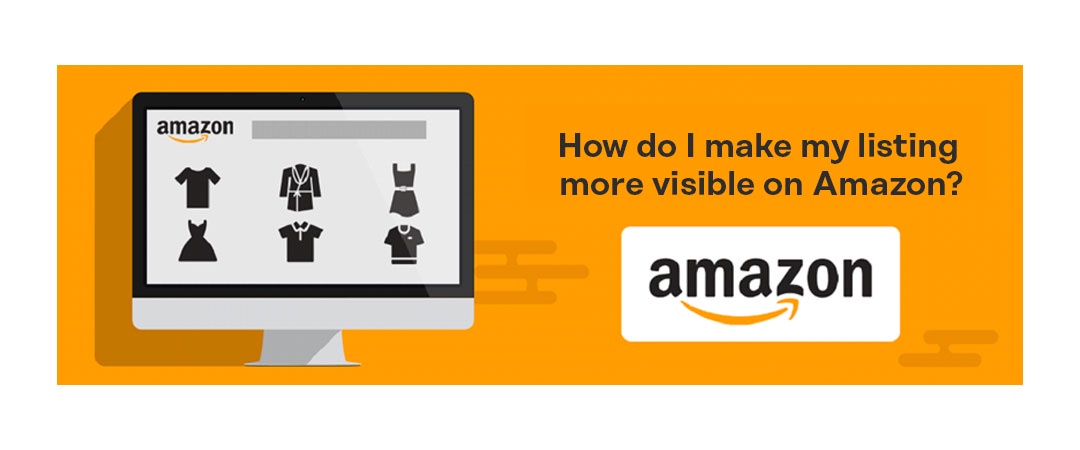 How do I make my listing more visible on Amazon?