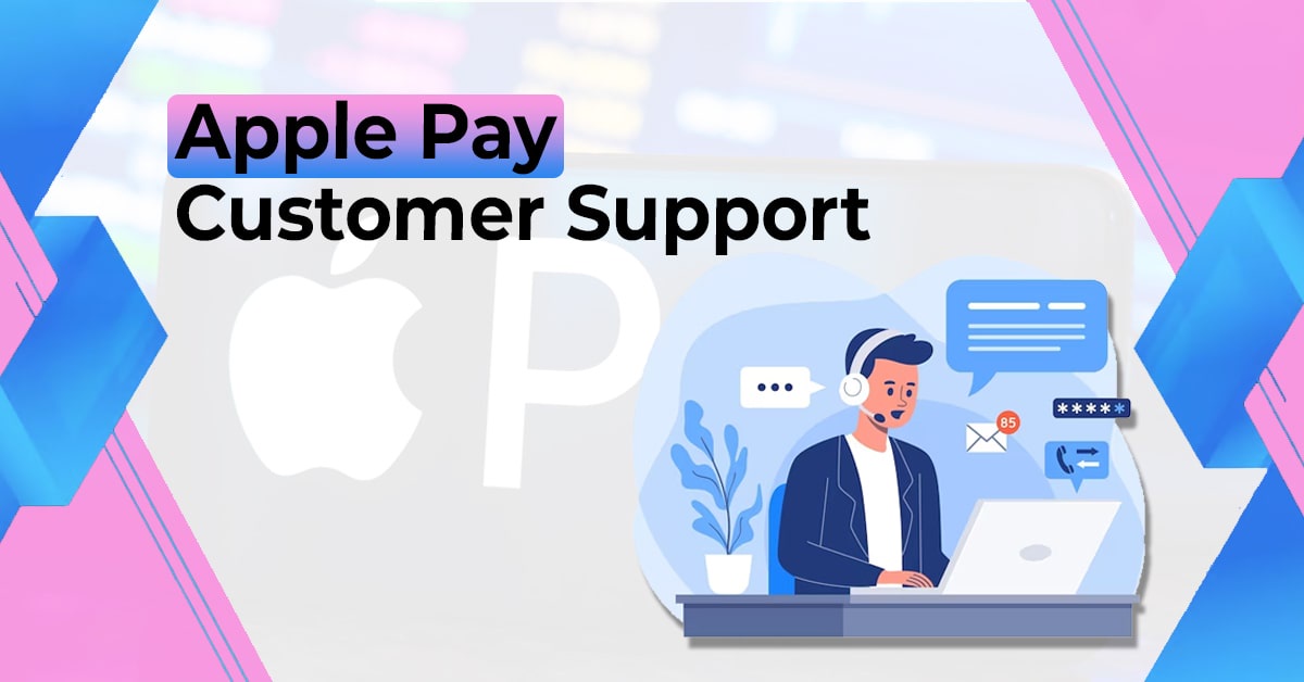 How To Contact Apple Pay Customer Support?