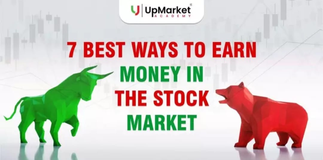 7 Best Ways To Earn Money In the Stock Market
