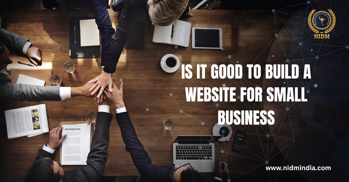 IS IT GOOD TO BUILD WEBSITE FOR SMALL BUSINESS