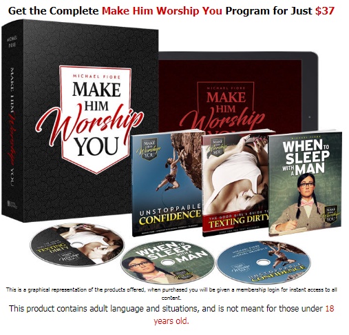 Make Him Worship You Reviews- Step-By-Step Guide