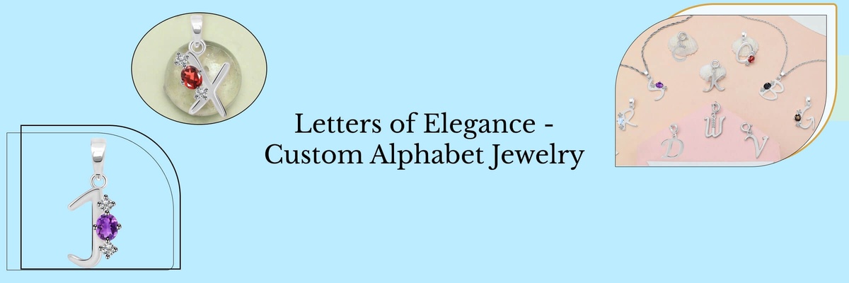 Customized Alphabet Jewelry - All You Need To Know