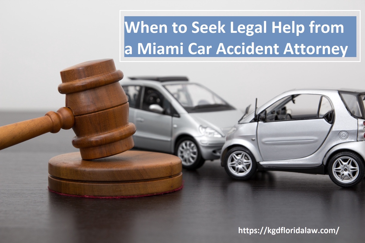 When to Seek Legal Help from a Miami Car Accident Attorney