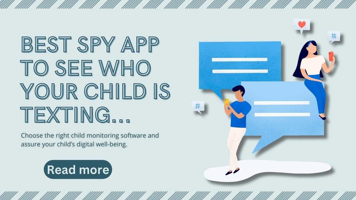 Best Spy App To See Who Your Child is Texting