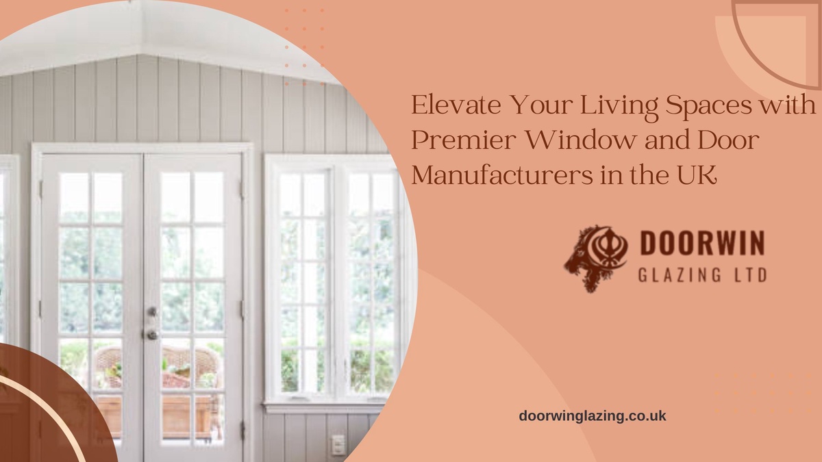 Elevate Your Living Spaces with Premier Window and Door Manufacturers in the UK