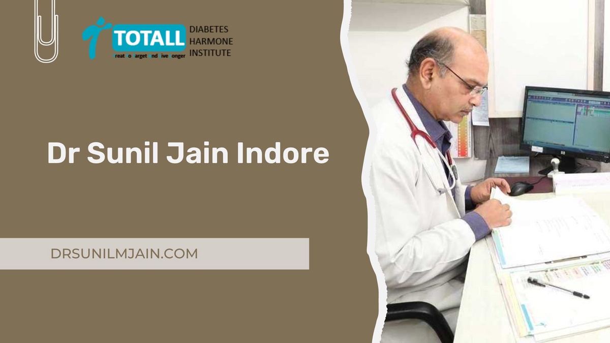Dr Sunil Jain Indore-A Trailblazer in Medical Excellence