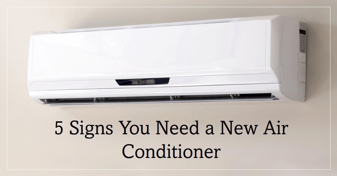 5 signs that you need a new air conditioner