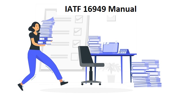 How the IATF 16949 Quality Manual should be Written?
