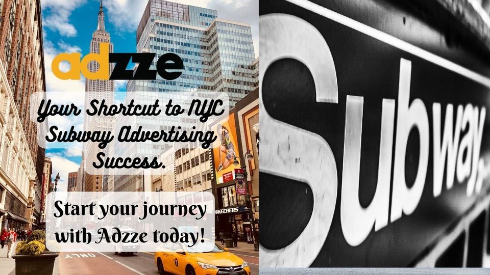Elevate Your Brand with Adzze’s Revolutionary NYC Subway Advertising
