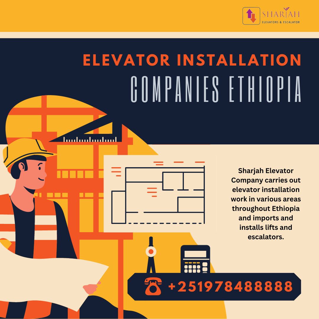 Elevating Ethiopia: The Significance of Elevator Installation Ethiopia