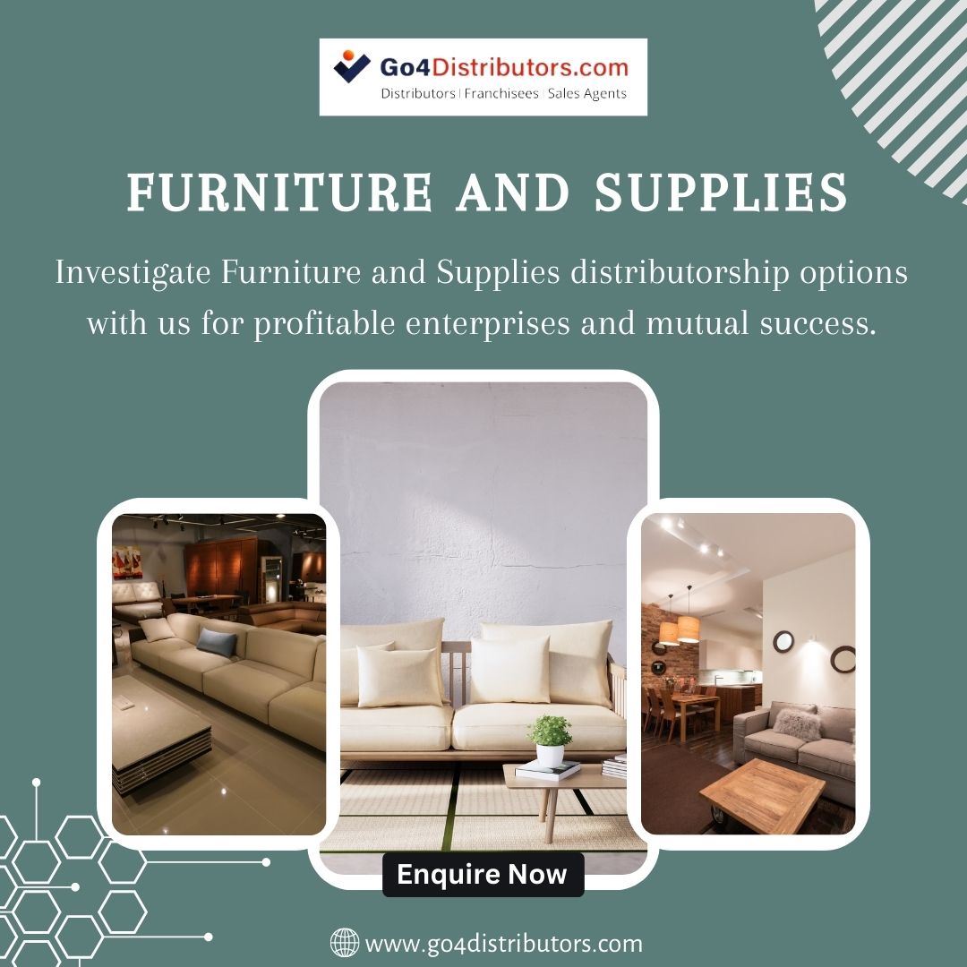 What are the benifits of chossing Furniture and supplies distributorship?