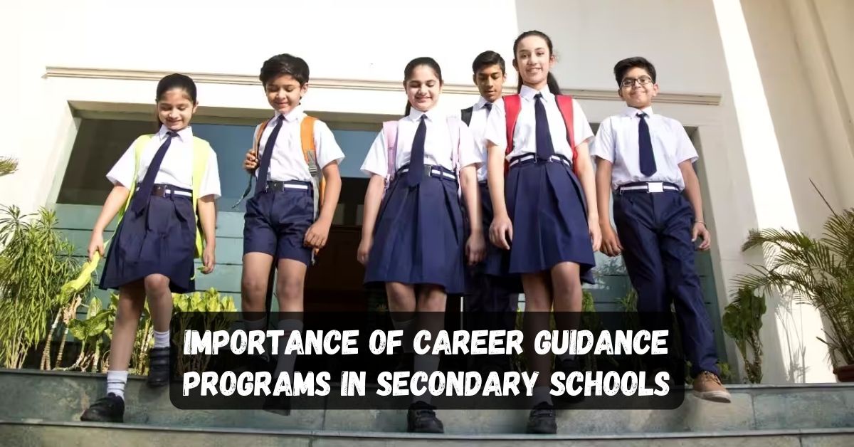 Importance of Career Guidance Programs in Secondary Schools