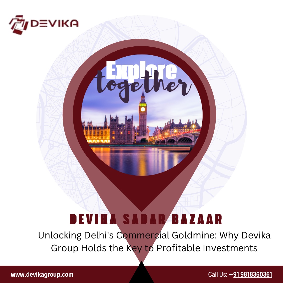 Devika Group: Redefining Profitability - How Their Expertise Paves the Path to Commercial Real Estate Success in Delhi
