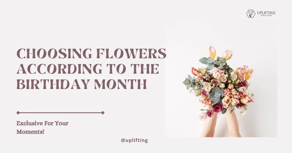 Choosing Flowers According to the Birthday Month