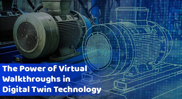 The Power of Virtual Walkthroughs in Digital Twin Technology