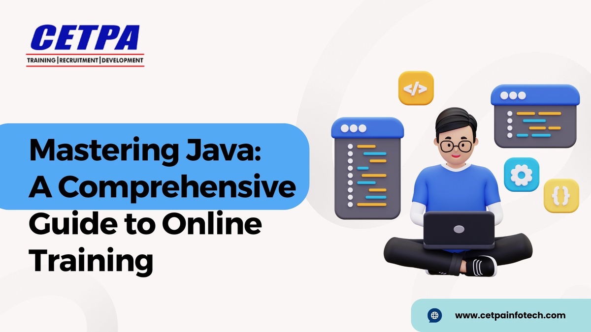 Mastering Java: A Comprehensive Guide to Online Training