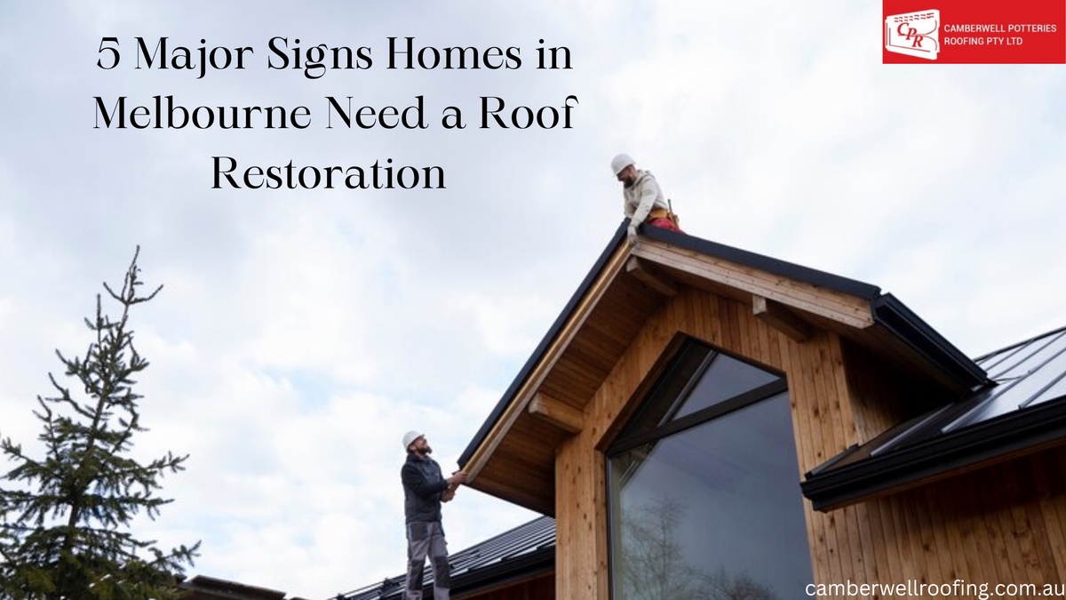 5 Major Signs Homes in Melbourne Need a Roof Restoration