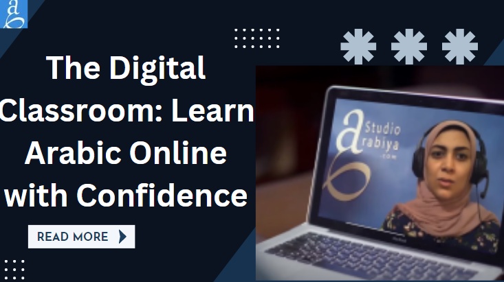 The Digital Classroom: Learn Arabic Online with Confidence