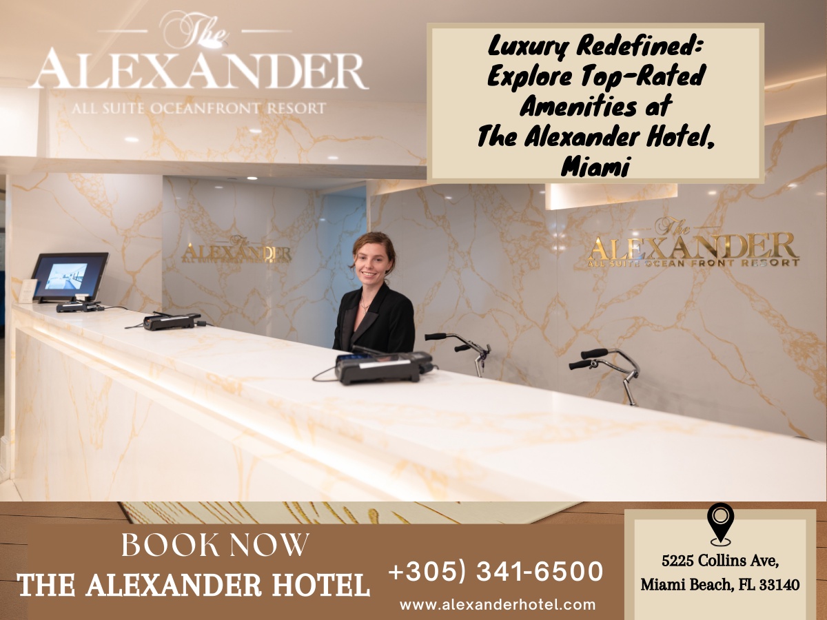 "Unveiling Opulence: The Alexander Hotel, Miami's Top-Rated Amenities Await Your Arrival!"