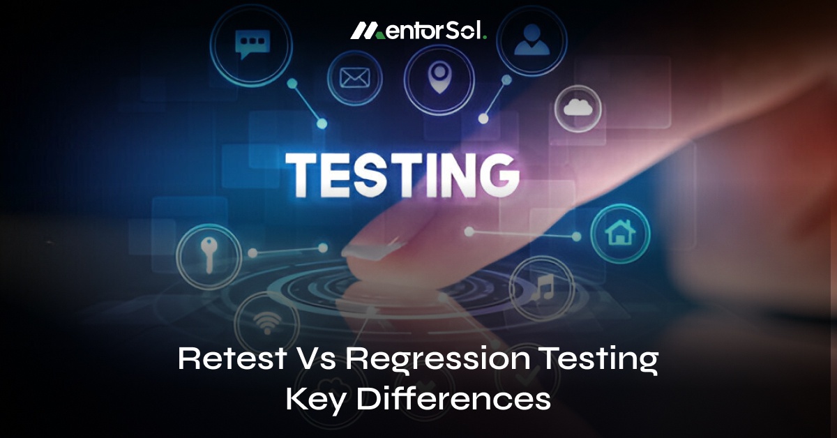 Retest Vs Regression Testing: Key Differences