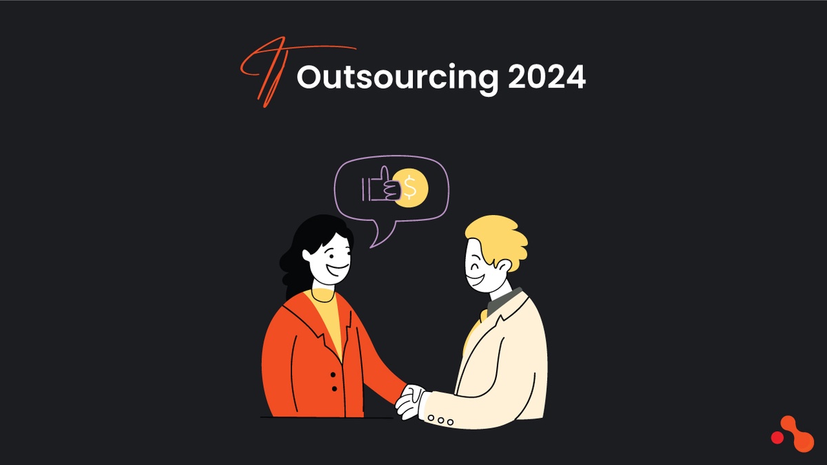 IT Outsourcing 2024: Trends and Impacts to watch out