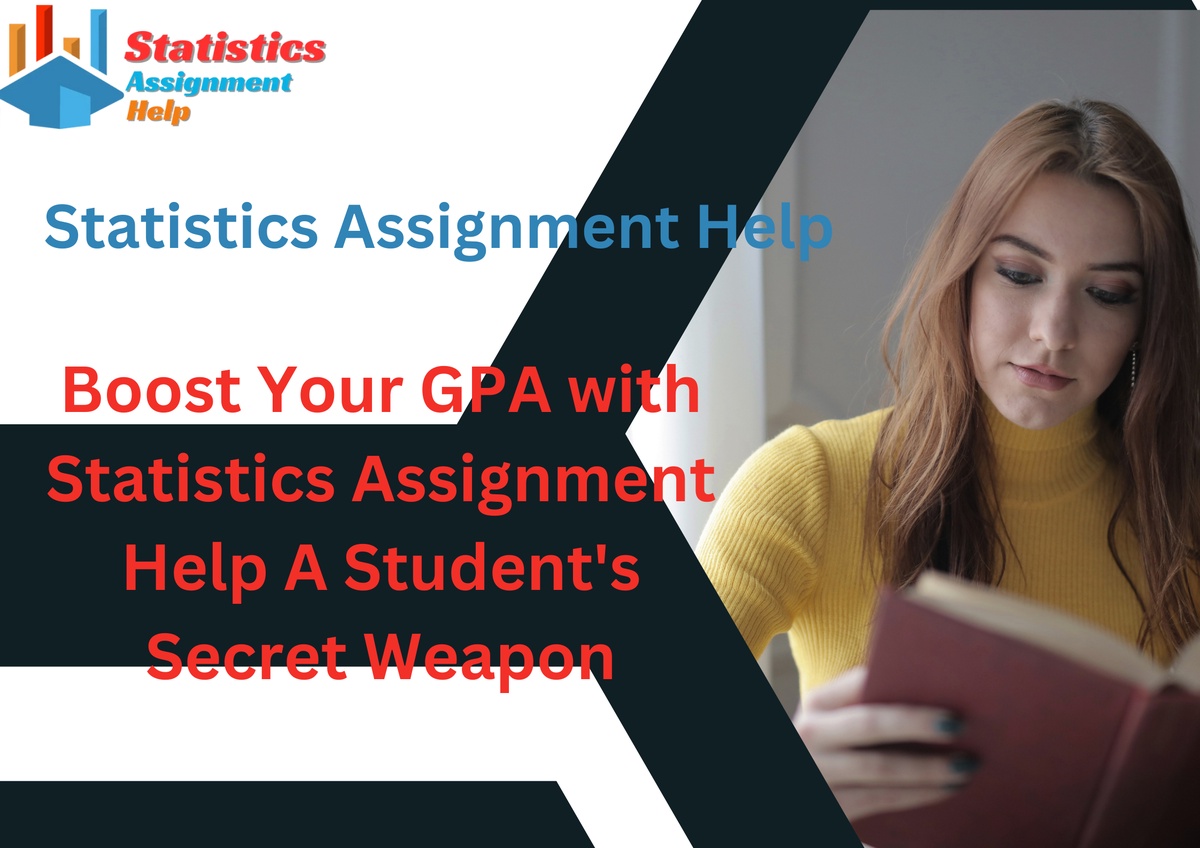 Boost Your GPA with Statistics Assignment Help A Student's Secret Weapon