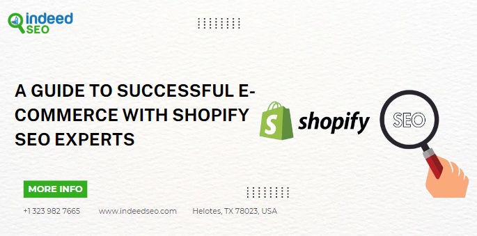 A Guide to Successful E-Commerce with Shopify SEO Experts